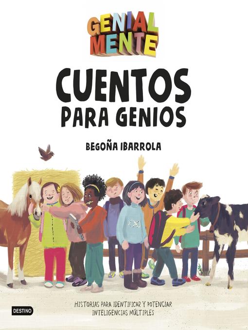 Title details for Genial Mente. Cuentos para Genios by Begoña Ibarrola - Available